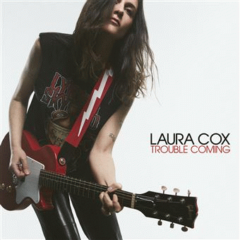 Laura Cox Band : Trouble Coming